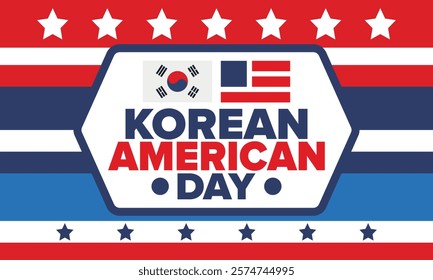 Korean American Day. Korean culture holiday in United States. Korean flag. American flag. Korean Americans. Happy celebration. Creative label. Poster art. Vector illustration