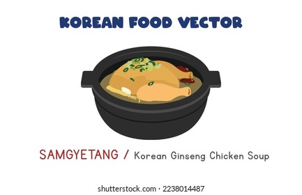 Korean Samgyetang - Korean Ginseng Chicken Soup flat vector design illustration, clipart cartoon style. Asian food. Korean cuisine. Korean food