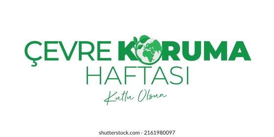 Çevre Koruma Haftası Kutlu Olsun
Translation of the Turkish text: Happy environmental protection week.