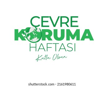 Çevre Koruma Haftası Kutlu Olsun
Turkish text "happy environmental protection week" written in green color and containing a leafy earth vector