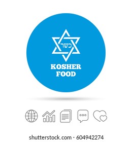 Kosher food product sign icon. Natural Jewish food with star of David symbol. Copy files, chat speech bubble and chart web icons. Vector