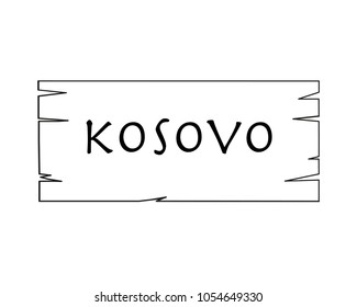 Kosovo, country name written on white background, surface inside drawn wooden frame. Vector drawn frame.