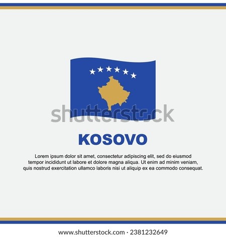 Kosovo Flag Background Design Template. Kosovo Independence Day Banner Social Media Post. Kosovo Design