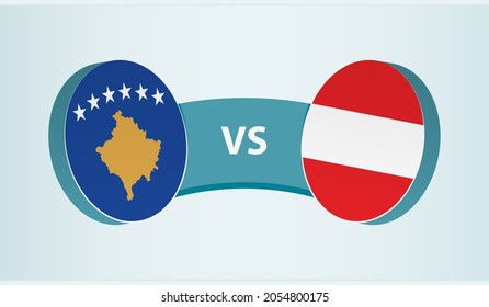 Kosovo versus Austria, team sports competition concept. Round flag of countries.