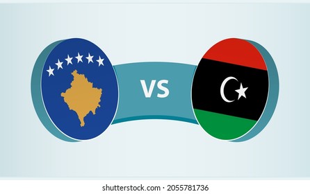 Kosovo versus Libya, team sports competition concept. Round flag of countries.