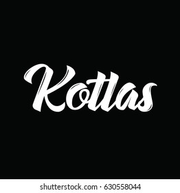 kotlas, text design. Vector calligraphy. Typography poster. Usable as background.