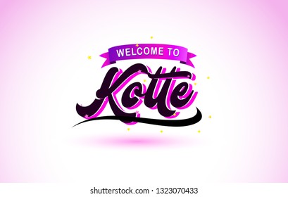 Kotte Welcome to Creative Text Handwritten Font with Purple Pink Colors Design Vector Illustration.