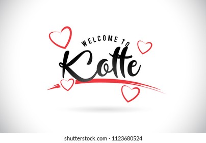 Kotte Welcome To Word Text with Handwritten Font and Red Love Hearts Vector Image Illustration Eps.