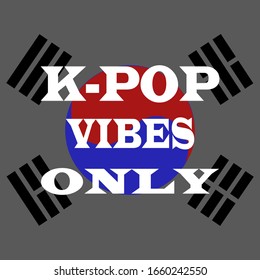 K-Pop zeigt nur Slogan mit koreanischer Flagge auf dem Hintergrund. Südkoreanisches beliebtes Musikfan typografie-Poster.  Banner, Grußkarte, T-Shirt, Aufkleber, Tag, Taschendruck.