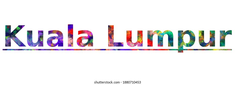 Kuala Lumpur. Colorful typography text banner. Vector the word kuala lumpur city design. Can be used to logo, card, poster, heading and beautiful title