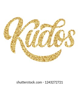 Kudos hand lettering, custom writing letters with golden glitter texture isolated on white background, greeting typography, vector type design illustration.