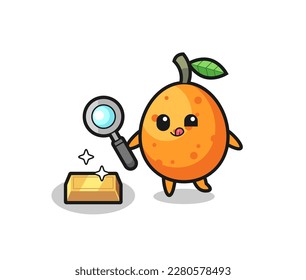 kumquat character is checking the authenticity of the gold bullion , cute style design for t shirt, sticker, logo element