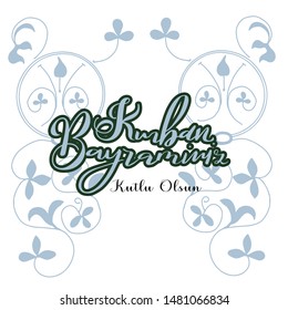 Kurban Bayraminiz Kutlu Olsun Greeting Card, banner, poster, lettering, vector 