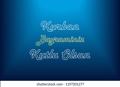 Kurban Bayraminiz Kutlu Olsun on blue background,Feast of the Sacrif , Eid al-Adha Mubarak.