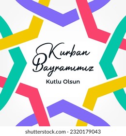 Kurban Bayramımız kutlu olsun. New Eid-al-Adha concept with geometric shape. Translation: Happy Eid-al-Adha. 