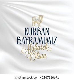 Kurban Bayramınız Kutlu Olsun. Translation: (Eid al-Adha Mubarak) Feast of the Sacrifice Greeting.  Holy days of muslim community.