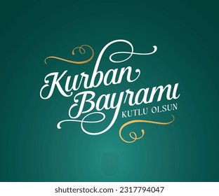 Kurban Bayramınız Kutlu Olsun. Translation: (Eid al-Adha Mubarak) Feast of the Sacrifice Greeting.  Holy days of muslim community.