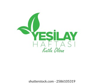 Yeşilay haftası kutlama tasarımı. özel vektor tasarım. Translation: Green Crescent week celebration design. special vector design