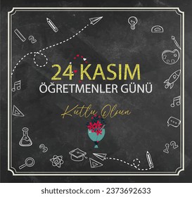 Öğretmenler Günü Kutlu Olsun. Happy 24 November teachers' day, post sharing for teacher's day.