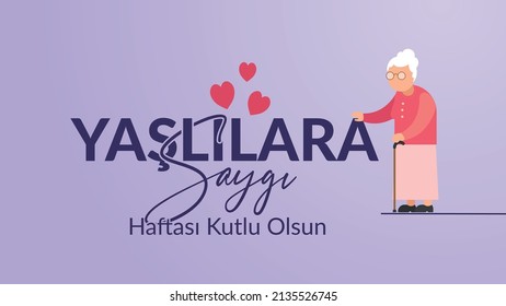 Yaşlılara Saygı Haftası Kutlu Olsun
Old Aunt And 