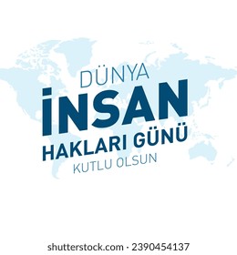 Dünya İnsan Hakları Günü Kutlu Olsun
text on world map. translation: happy world human rights day