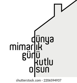 Dünya Mimarlık Günü Kutlu Olsun
Translation: 5 October, Happy World Architecture Day