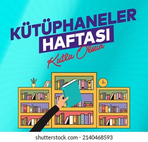 Kütüphaneler Haftası Kutlu Olsun Translation: Happy Libraries Week.