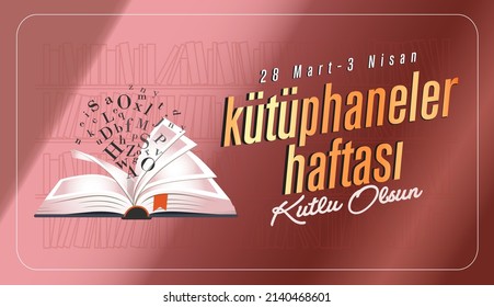 Kütüphaneler Haftası Kutlu Olsun Translation: Happy Libraries Week.