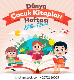 Dünya Çocuk Kitapları Haftası Kutlu Olsun. Translation: Happy World Children's Book Week