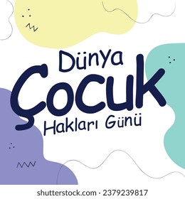 Dünya Çocuk Hakları Günü Kutlu Olsun
translation: world children's rights day