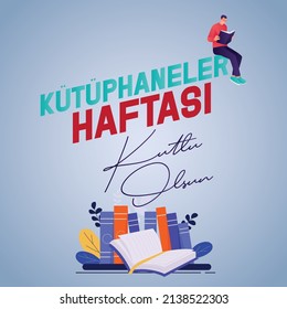 Kütüphaneler Haftası Kutlu Olsun Translation:"Happy Libraries Week"