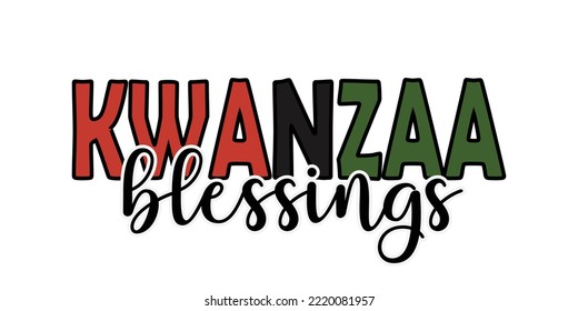 Kwanzaa blessings - modern trendy script calligraphy lettering. Happy Kwanzaa typography for greeting card, flyer, invitation, poster, banner design. Vector illustration isolated on white