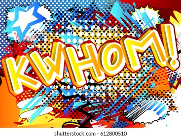 Kwhom! - Vector illustrated comic book style expression.