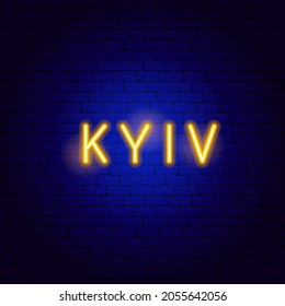 Kyiv Neon Text. Vector Illustration of Ukraine Promotion.