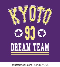 Kyoto Dream Team slogan vector illustration for t-shirt and other uses