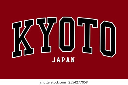 KYOTO,JAPAN,Varsity slogan graphic for t-shirt,vector