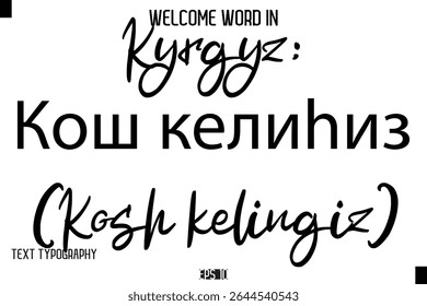 Quirguiz Кош келиңиз (Kosh kelingiz) Texto moderno Typescript Trendy Inspirational Caption