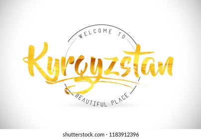 Kyrgyzstan Welcome To Word Text with Handwritten Font and Golden Texture Design Illustration Vector.