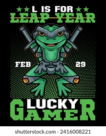 L is for Leap year Feb. 29 lucky gamer. Leap year t shirt design.