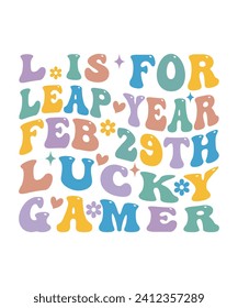 L IS FOR LEAP YEAR FEB 29TH LUCKY GAMER  RETRO WAVY T-SHIRT DESIGN.