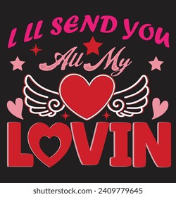  l ll send you all my lovin , illustration  t shirt design 
