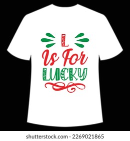 L Is For Lucky, St. Patrick's Day Shirt Print Template, Lucky Charms, Irish, everyone has a little luck Typography Design