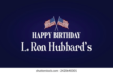 L. Ron Hubbard's Birthday Stylish Text Design