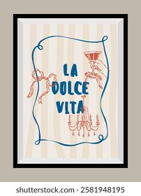 La Dolce Vita poster with an aesthetic quote. Ink sketch style beverage illustration.