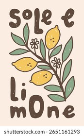 La Dolce Vita Poster with Lemon branch and Italian Phrase Summertime Mediterranean Lettering. Quick Sketch art with flowers leaves and citrus fruits for kitchen and cafe Hand drawn vector illustration