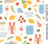 La Dolce Vita seamless pattern. Italian summer print with hand drawn mediterranean food, lobster, sardines, lemons, cherry tomato, wine, shrimp, cocktails. Vector trendy coastal background.