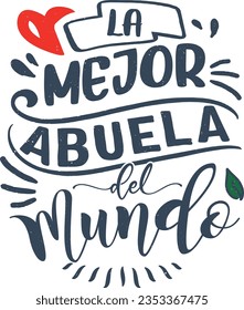 La mejor abuela del mundo t-shirt design