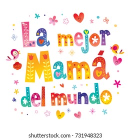 La Mejor Mamá del Mundo - The Best Mom in the World in Spanish