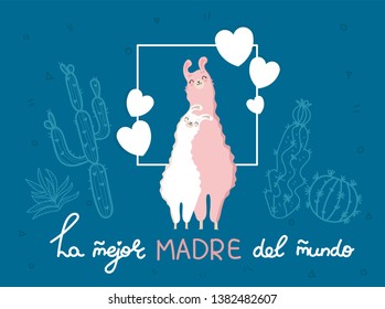 La Mejor Madre Del Mundo. The Best Mom In The World in spanish. Ever cute feminine design for flyer, card, invitation, typography. Vector illustration.