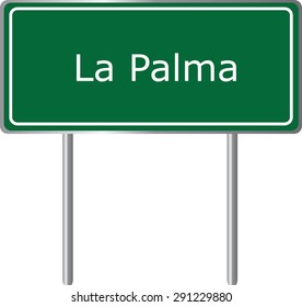 La Palma , California, road sign green vector illustration, road table, USA city